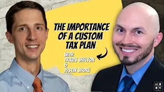 The importance of a custom tax plan with Justin Shore