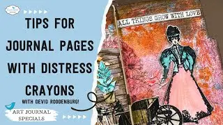 Tips for Backgrounds and Journal Pages with Distress Crayons