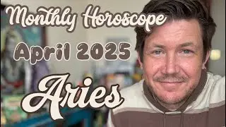 Aries April 2025 Horoscope