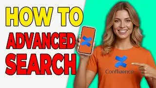 How To Use Advanced Search In Confluence [Pro Tips]