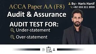AUDIT TEST for Under & Over Statement | ACCA | Haris Hanif Official