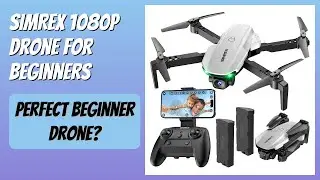 REVIEW (2026): SIMREX 1080P Drone for Beginners. Features