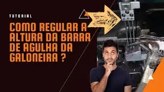 Ajuste da Galoneira parte 2 : altura da barra!