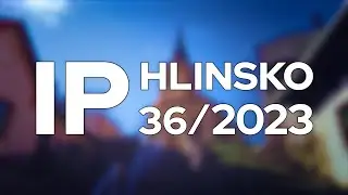 36/2023 Kompletn&iacute; zpravodajstv&iacute; IP Hlinsko
