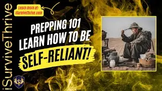 Prepping Basics 101: How to Start Your Journey to Self-Reliance