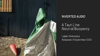 A Taut Line - Neutral Buoyancy [Diskotopia]