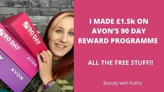 I MADE &pound;1,500 ON AVON&rsquo;S REWARD PROGRAMME! All the free stuff! 🥳 #avon #avonrep