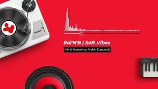 Ra&iuml;'N'B | Soft Vibes - Mix & Mastering: Mekki Daouadji
