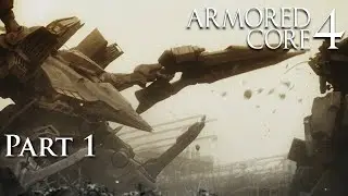 The NEXT generation is here! | Armored Core 4 playthrough