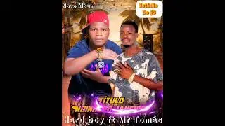 Mr Tomás ft Hard boy ndinhero janeiro ir kunessa 