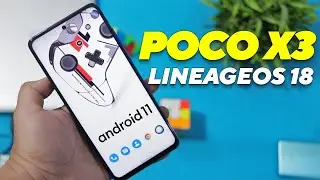 Install ANDROID 11 LineageOS 18 ROM on POCO X3