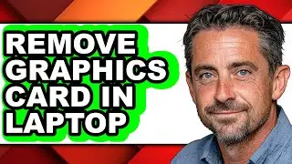 How to Remove Graphics Card in Laptop - Easy Guide