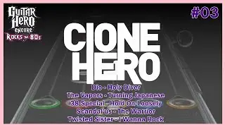 Clone Hero: Guitar Hero Encore Rocks The 80s (Parte #03)