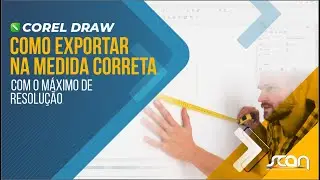 Como exportar  na medida correta com o máximo de resolução usando o Corel Draw.
