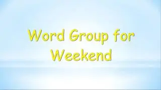 Word Group for Weekend