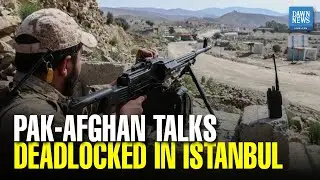 Pakistan-Afghanistan Talks Deadlocked in Istanbul | Taliban Reluctant To Take Action Against TTP