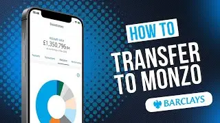 How to Transfer Money from Barlcays to Monzo (EASY BANK TRANSFERS!)