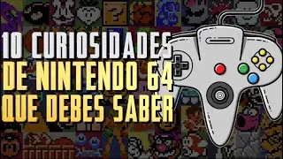10 CURIOSIDADES sobre NINTENDO 64 que DEBES SABER