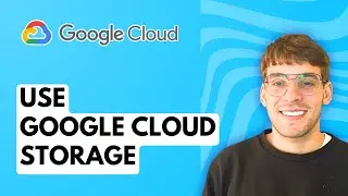 How to Use Google Cloud Storage [2026 Full Guide]