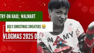 День 10 Vlogmas | Примерка: Уродливые рождественские свитера из Walmart 😭✨ Примеряю ВСЕ свитера в...