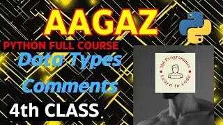 Python Data Types and Comments Explained | Aagaz Batch Class 4 Tutorial