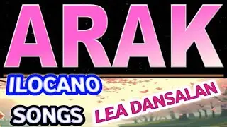 Lea Dansalan Ilocano Songs |Arak /Uray Awan kan #ilocanomusic 