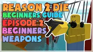 R2DA | Beginners Guide 2: Beginner's Weapons