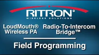 Field Programming - LoudMouth&reg; Wireless PA & Radio-To-Intercom Bridge&trade;