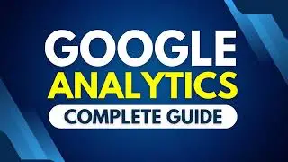 Google Analytics Tutorial | Track Website Traffic & User Behavior