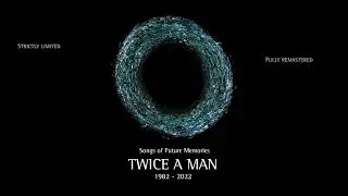 Twice A Man - Songs Of Future Memories (1982 -2022) [Official Teaser #1]