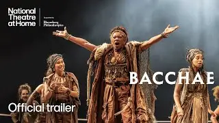 Bacchae | Official Trailer | National Theatre at Home