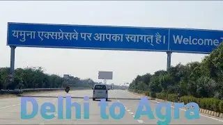 Delhi to Agra by road | Agra After lockdown | Yamuna Expressway | Delhi Agra Highway