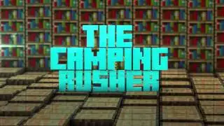 The Camping Rusher (minecraft style) Intro | NewLineProductionz