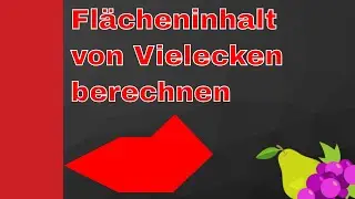 Flächeninhaltsberechnung von Vielecken