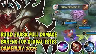 BUILD ZHASK TERSAKIT 2023 FULL DAMAGE | PUSH RANK MYTHIC GAMEPLAY MOBILE LEGENDS