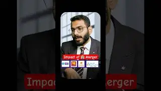 🏦Bank Merger Impact on Poor Vs Rich: Postive and Negative Impact of Bank Merger