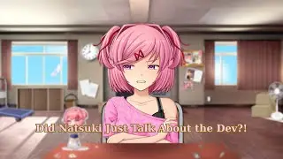 Natsuki Speaks Out About Her Creator ( Just Natsuki DDLC Mod )