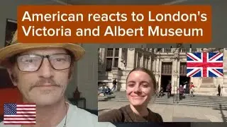 American reacts to London's Victoria and Albert Museum 