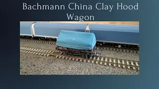 (80th Review) At A Closer Look The Bachmann China Clay Wagon