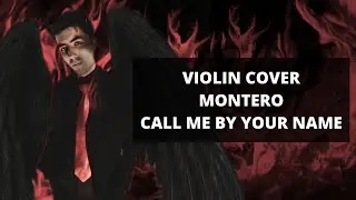 Violin cover - MONTERO (Call Me By Your Name) - Lil Nas X