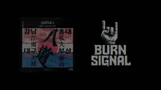 Castle J (캐슬제이) &ndash; Daegu (대구) | BURN SIGNAL METAL COVER