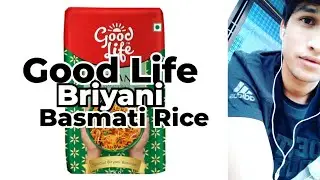 Good Life Biriyani Basmati Rice best Taste 1kg Pack | Good Life Super Basmati Rice | Ashish Kumar🔥🔥🔥