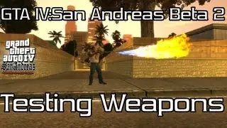 Grand Theft Auto IV:San Andreas&sup2; 'World Motion' (Beta 2) Gameplay (Testing Weapons)