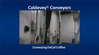 Cablevey&reg; Conveyors  - Conveying DeCaf Coffee