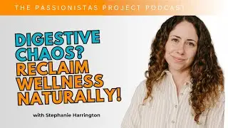 Holistic Healing: Nourishing Body and Mind with Stephanie Harrington
