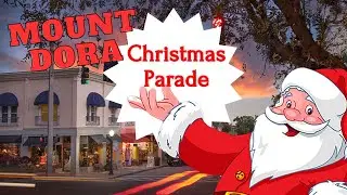 Mount Dora 64th Christmas Parade | Florida | Small Town