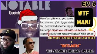 THE LYRICAL LETDOWN | NOTABLE QUOTABLES | Episode 6: Hotlanta