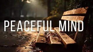 PEACEFUL MIND - After Work Jazz | Music for Stress Relief