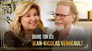 #121 Jean-Nicolas Verreault  | Ouvre ton jeu avec Marie-Claude Barrette