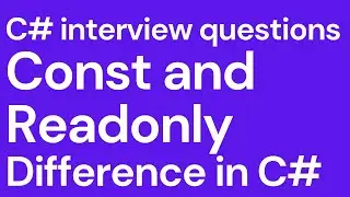 What is the difference between Constant and Readonly |C# Interview Questions